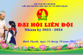 ĐẠI HỘI LIÊN ĐỘI NHIỆM KÌ 2023 – 2024